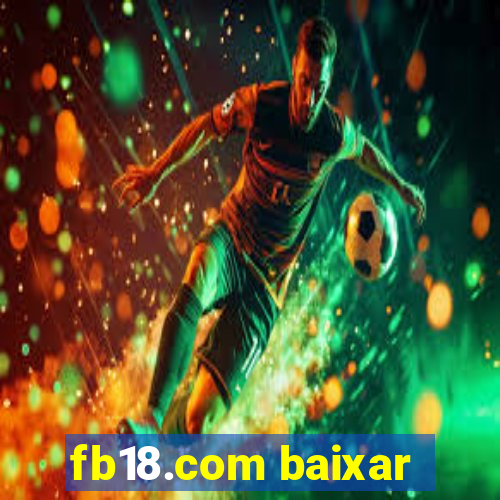 fb18.com baixar